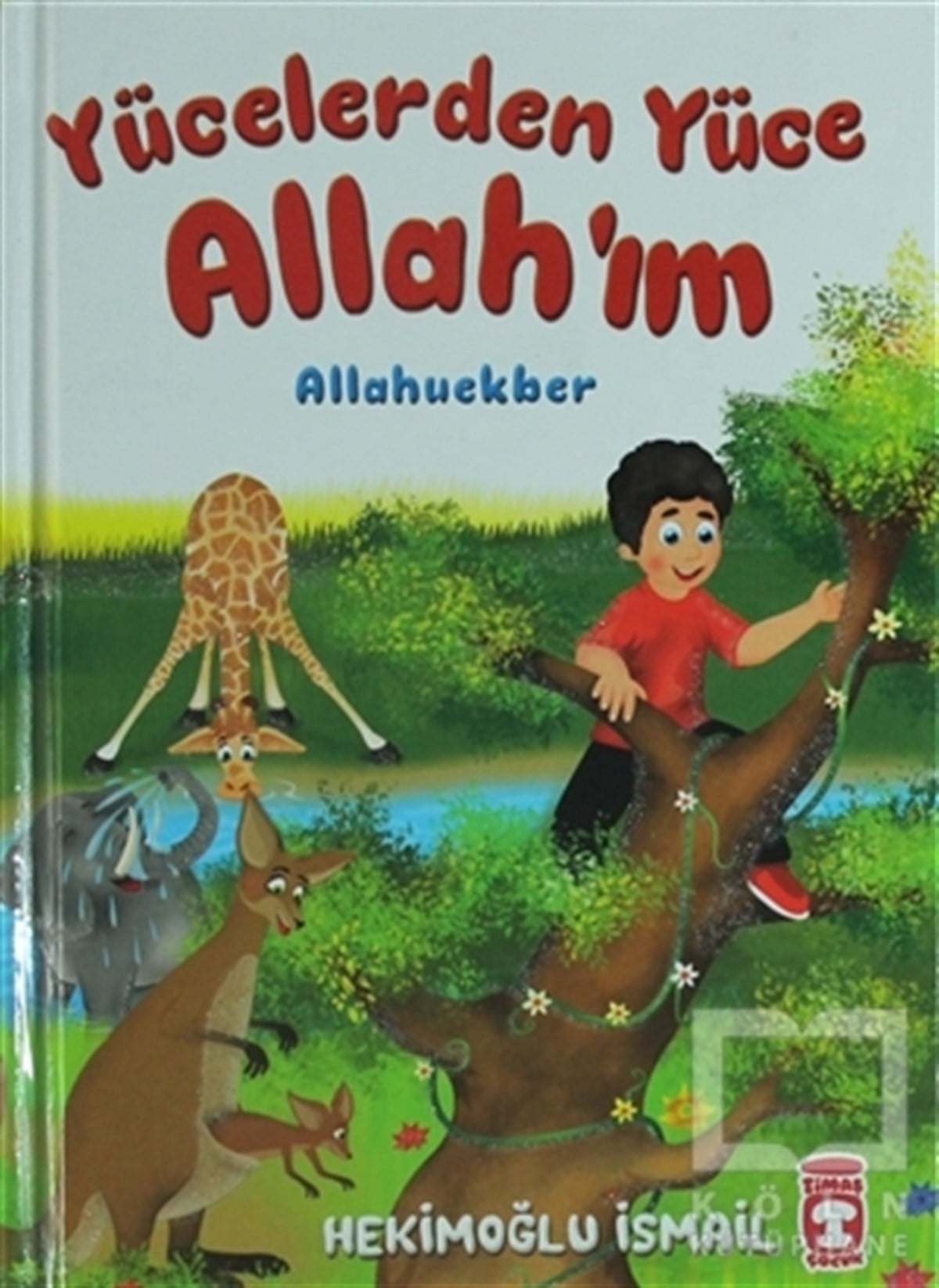 Hekimoğlu İsmailRoman-ÖyküYücelerden Yüce Allahım