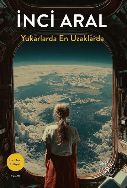 İnci AralTürk RomaniYukarlarda En Uzaklarda