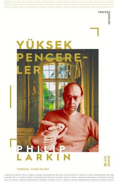 Philip LarkinDünya ŞiiriYüksek Pencereler - Yeryüzü Şiirleri