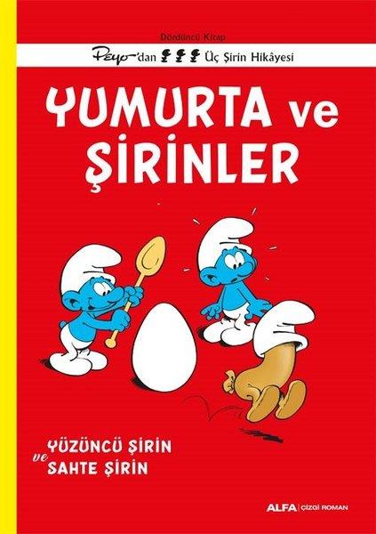 KolektifÇocuk Çizgi RomanlarıYumurta ve Şirinler - Yüzüncü Şirin ve Sahte Şirin - Peyo'dan Üç Şirin Hikayesi - Dördüncü Kitap