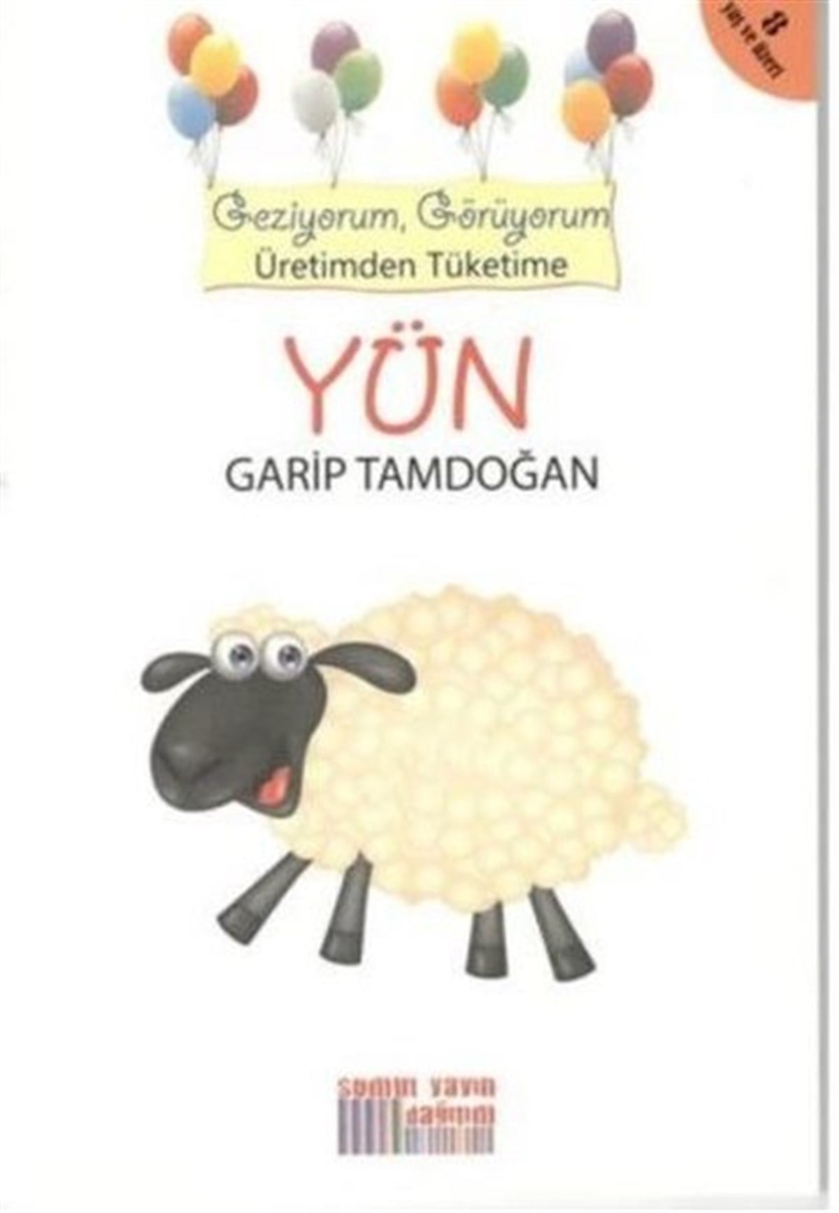 Garip TamdoğanÇocuk Gençlik RomanlarıYün - Geziyorum Görüyorum Üretimden Tüketime