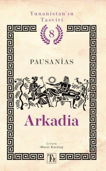 PausaniasDünya TarihiYunanistan'ın Tasviri 8 - Arkadia