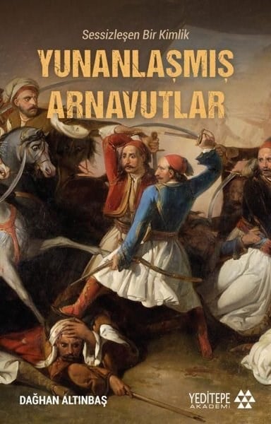 Dağhan AltınbaşDünya TarihiYunanlaşmış Arnavutlar - Sessizleşen Bir Kimlik