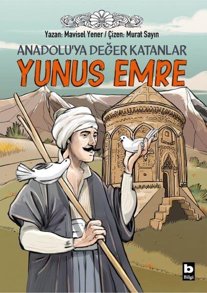 Mavisel YenerÇocuk Gençlik RomanlarıYunus Emre: Anadolu'ya Değer Katanlar