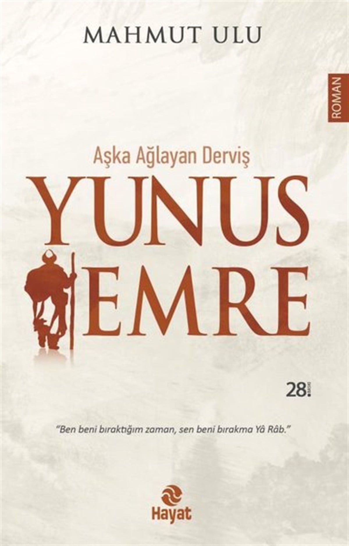 Mahmut UluTürkiye RomanYunus Emre: Aşka Ağlayan Derviş