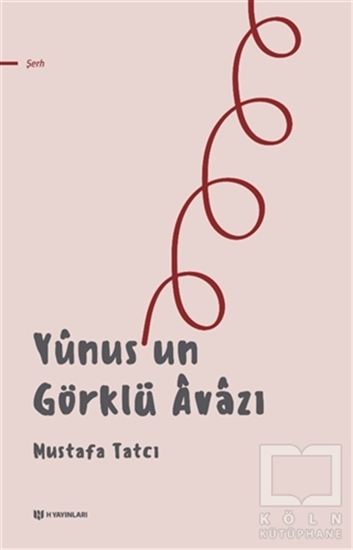Mustafa TatcıTasavvuf KitaplarıYunus’un Görklü Avazı