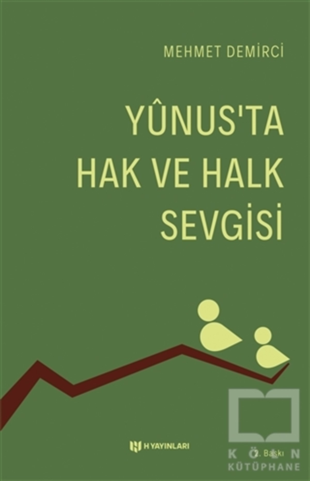 Mehmet DemirciTasavvuf KitaplarıYunus’ta Hak ve Halk Sevgisi