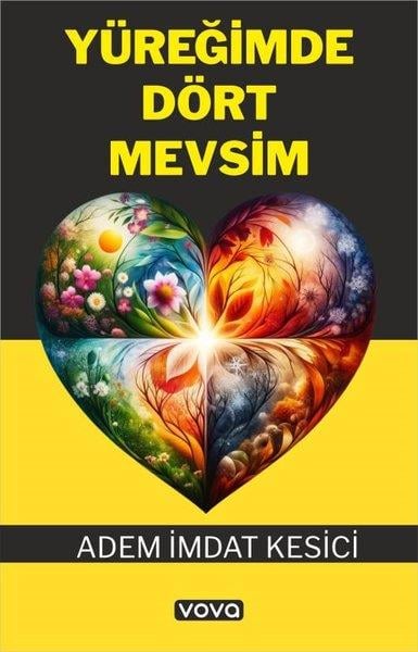 Adem İmdat KesiciTürk ŞiiriYüreğimde Dört Mevsim