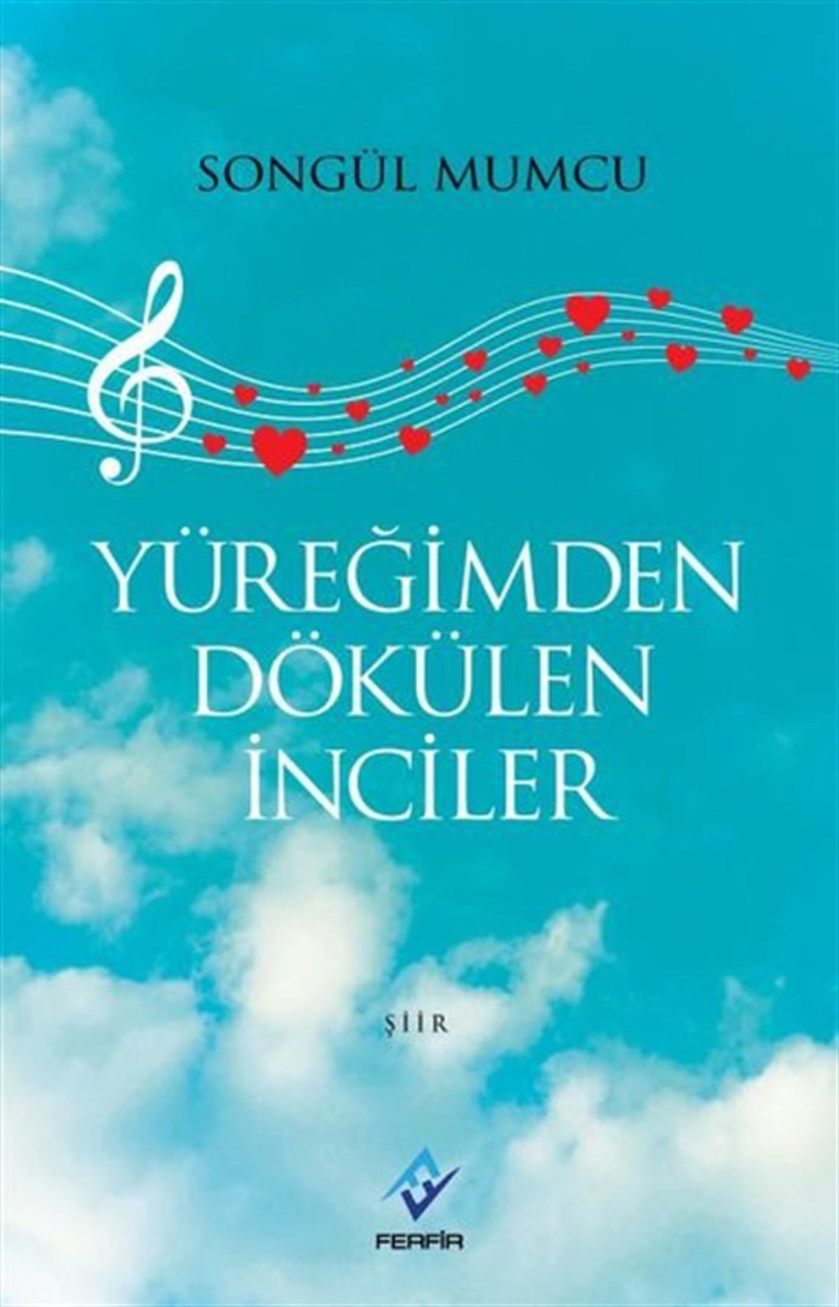 Songül MumcuTürk ŞiiriYüreğimden Dökülen İnciler