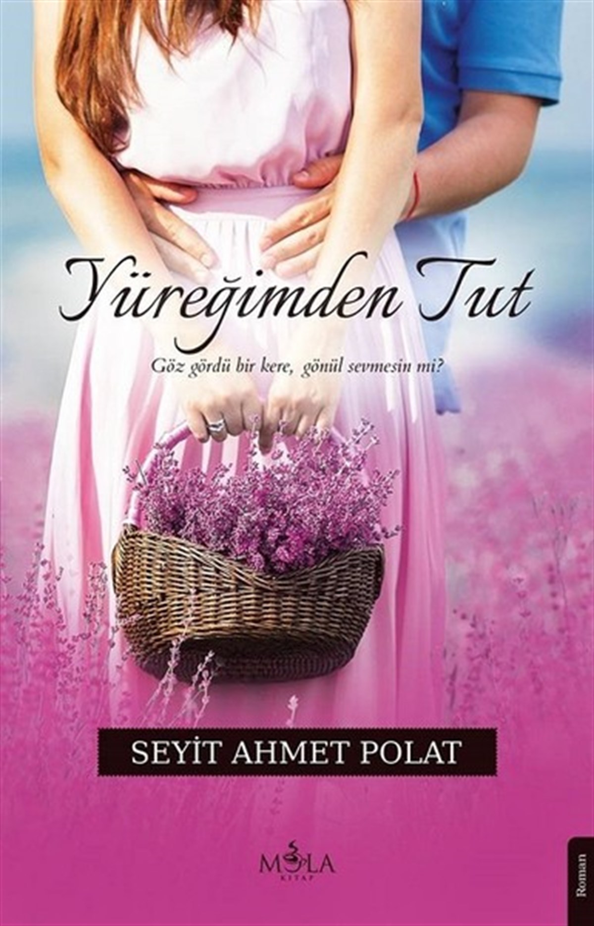 Seyit Ahmet PolatAşk Kitapları & Aşk RomanlarıYüreğimden Tut