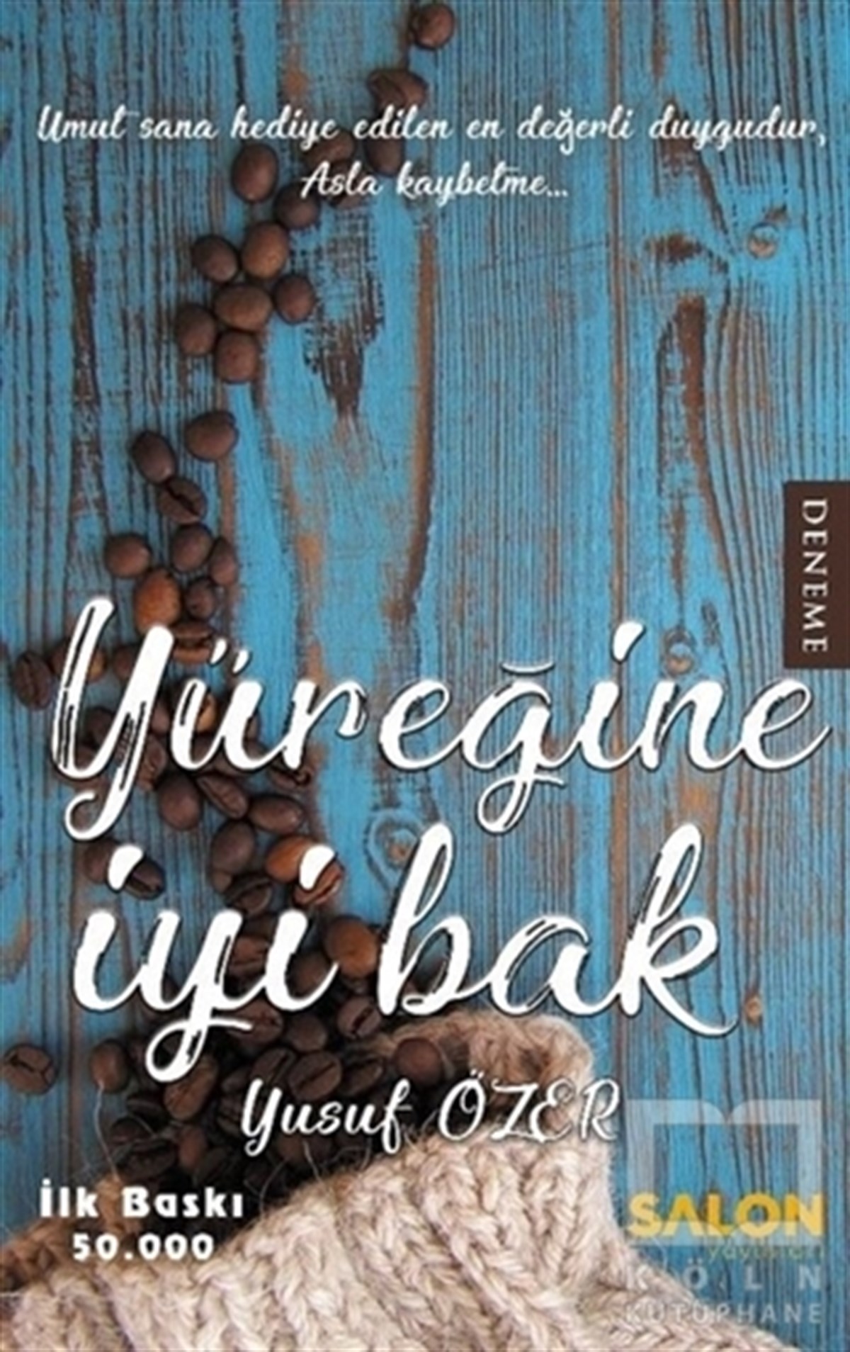 Yusuf ÖzerDenemeYüreğine İyi Bak