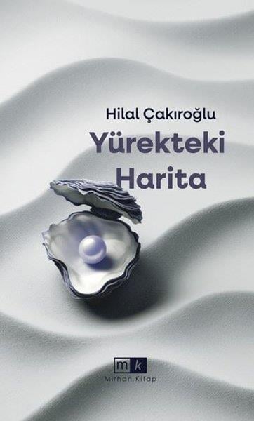 Hilal ÇakıroğluTürk RomaniYürekteki Harita
