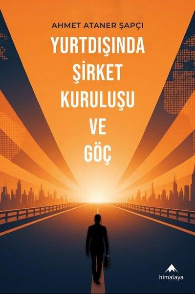 Ahmet Ataner ŞapçıFelsefe BilimiYurtdışında Şirket Kuruluşu ve Göç