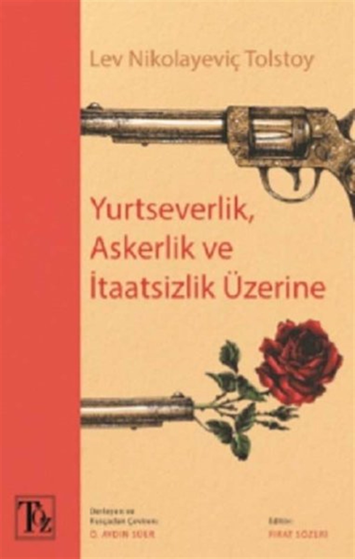 Lev Nikolayeviç TolstoyDeneme KitaplarıYurtseverlik Askerlik ve İtaatsizlik Üzerine