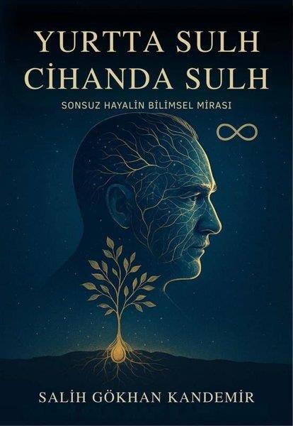 Salih Gökhan KandemirBeliebte WissenschaftsbücherYurtta Sulh Cihanda Sulh - Sonsuz Hayalin Bilimsel Mirası