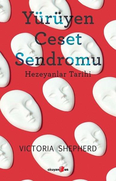 Victoria ShepherdPsikoloji KitaplarıYürüyen Ceset Sendromu - Hezeyanlar Tarihi