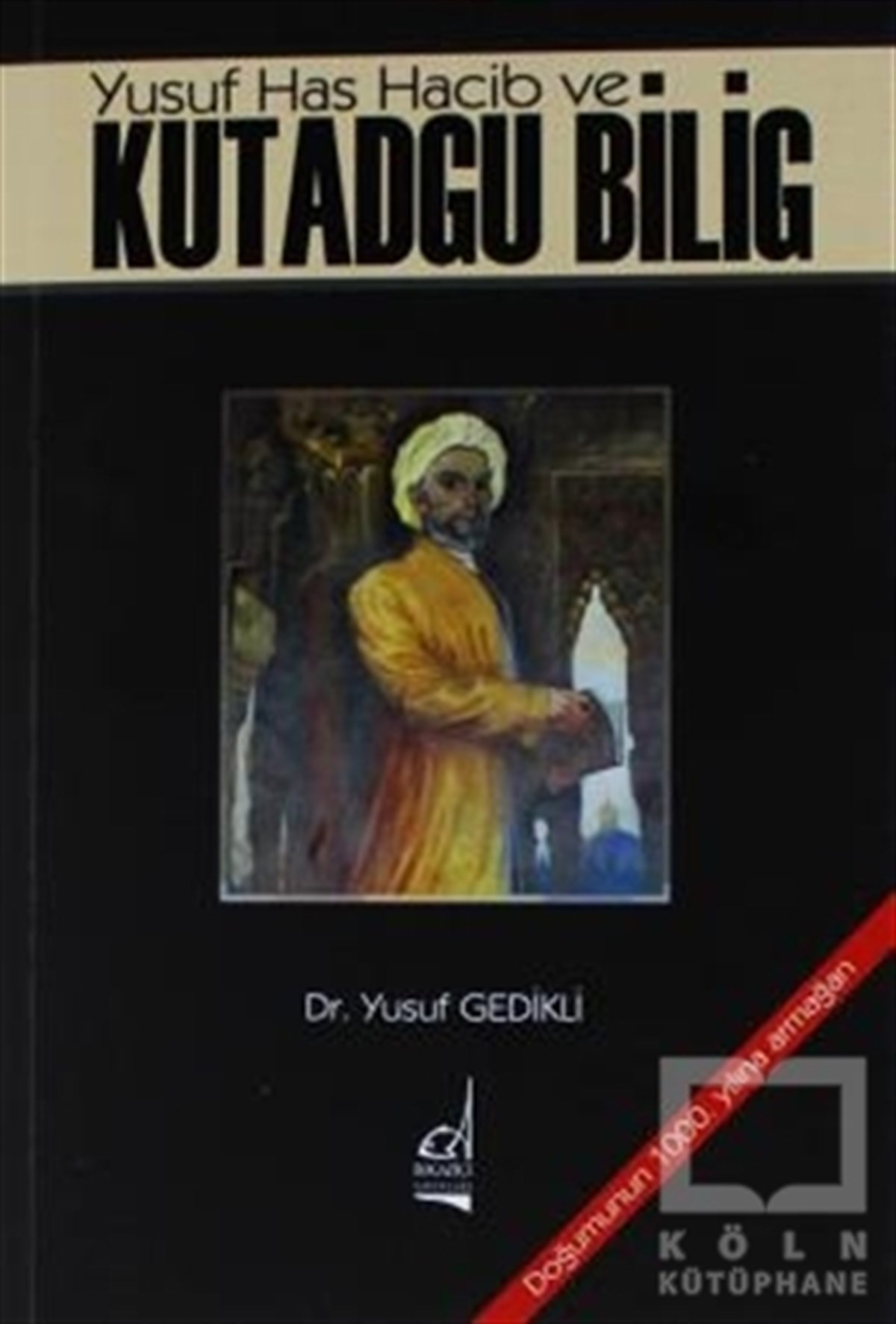 Yusuf GedikliTürk EdebiyatıYusuf Has Hacib ve Kutadgu Bilig