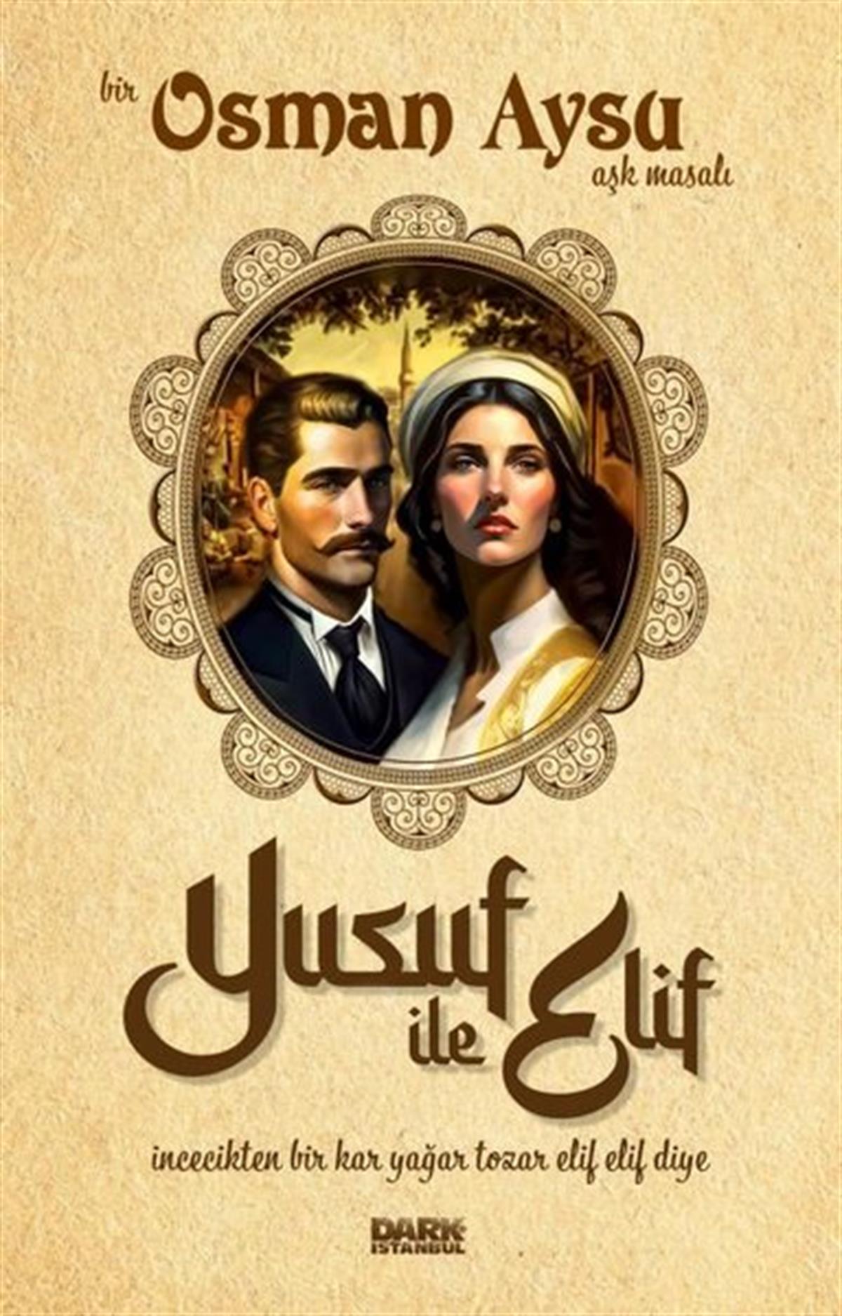 KolektifPolisiye Romanlar & Cinayet RomanlarıYusuf ile Elif - Bir Osman Aysu Aşk Masalı