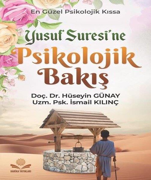 Hüseyin GünayPsychologieYusuf Suresi'ne Psikolojik Bakış - En Güzel Psikolojik Kıssa