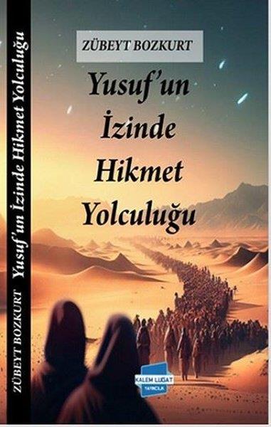 Zübeyt Bozkurtİslami KitaplarYusuf'un İzinde Hikmet Yolculuğu