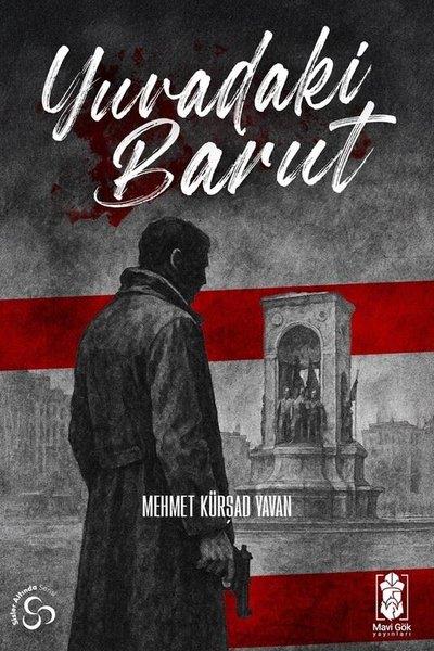 Mehmet Kürşad YavanTürk RomaniYuvadaki Barut