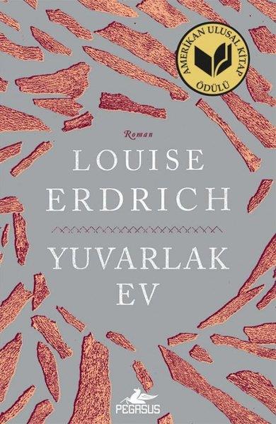 Louise ErdrichDünya RomanYuvarlak Ev