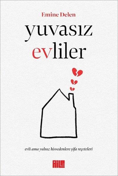 Emine DelenPsikoloji KitaplarıYuvasız Evliler