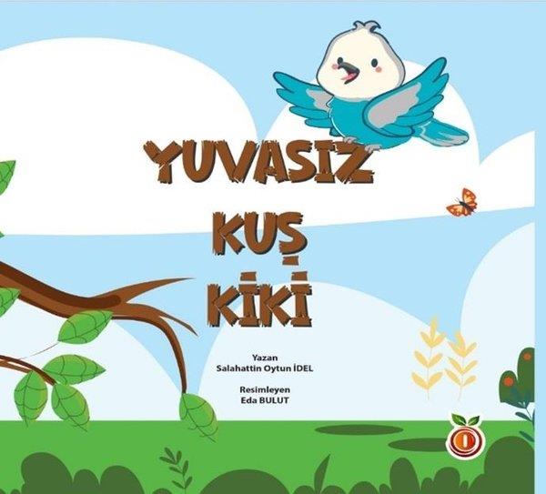 Salahattin Oytun İdelEgitim Etkinlik KitaplariYuvasız Kuş Kiki