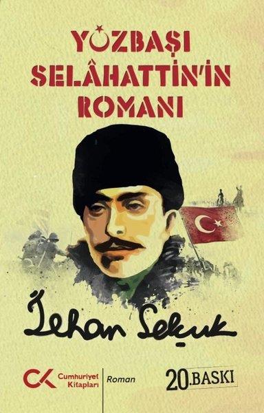 İlhan SelçukTürkiye RomanYüzbaşı Selahattin'in Romanı