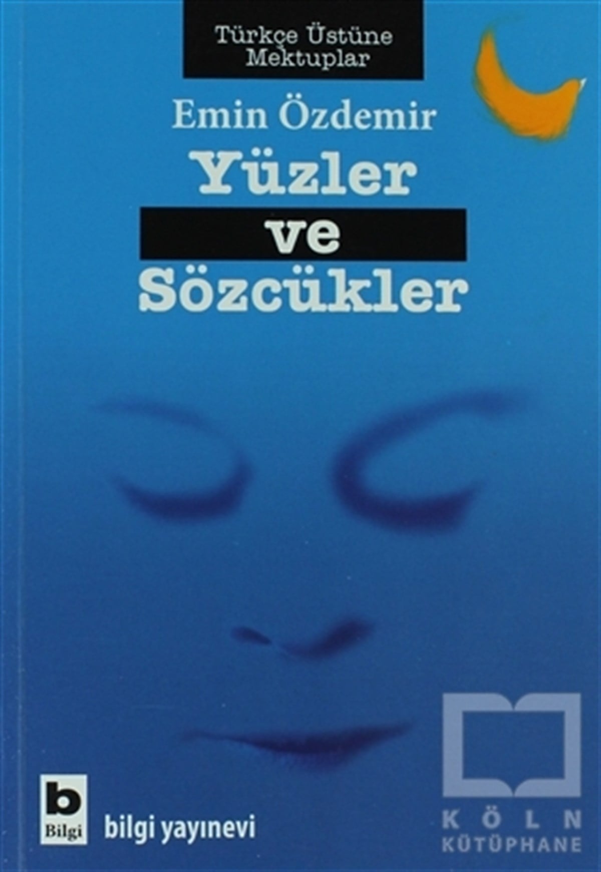 Emin ÖzdemirEssay BücherYüzler ve Sözcükler