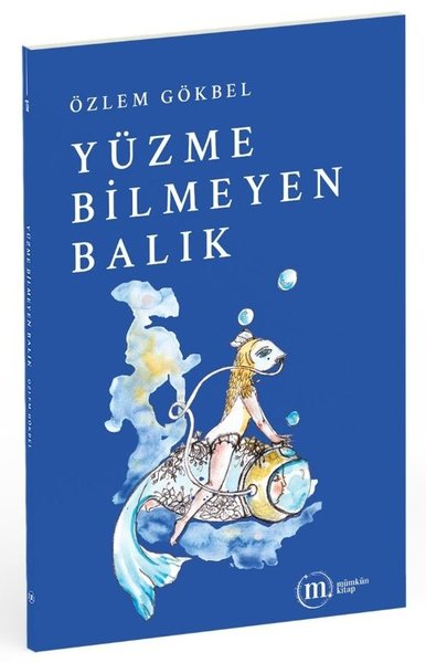 Özlem GökbelTürk ŞiiriYüzme Bilmeyen Balık