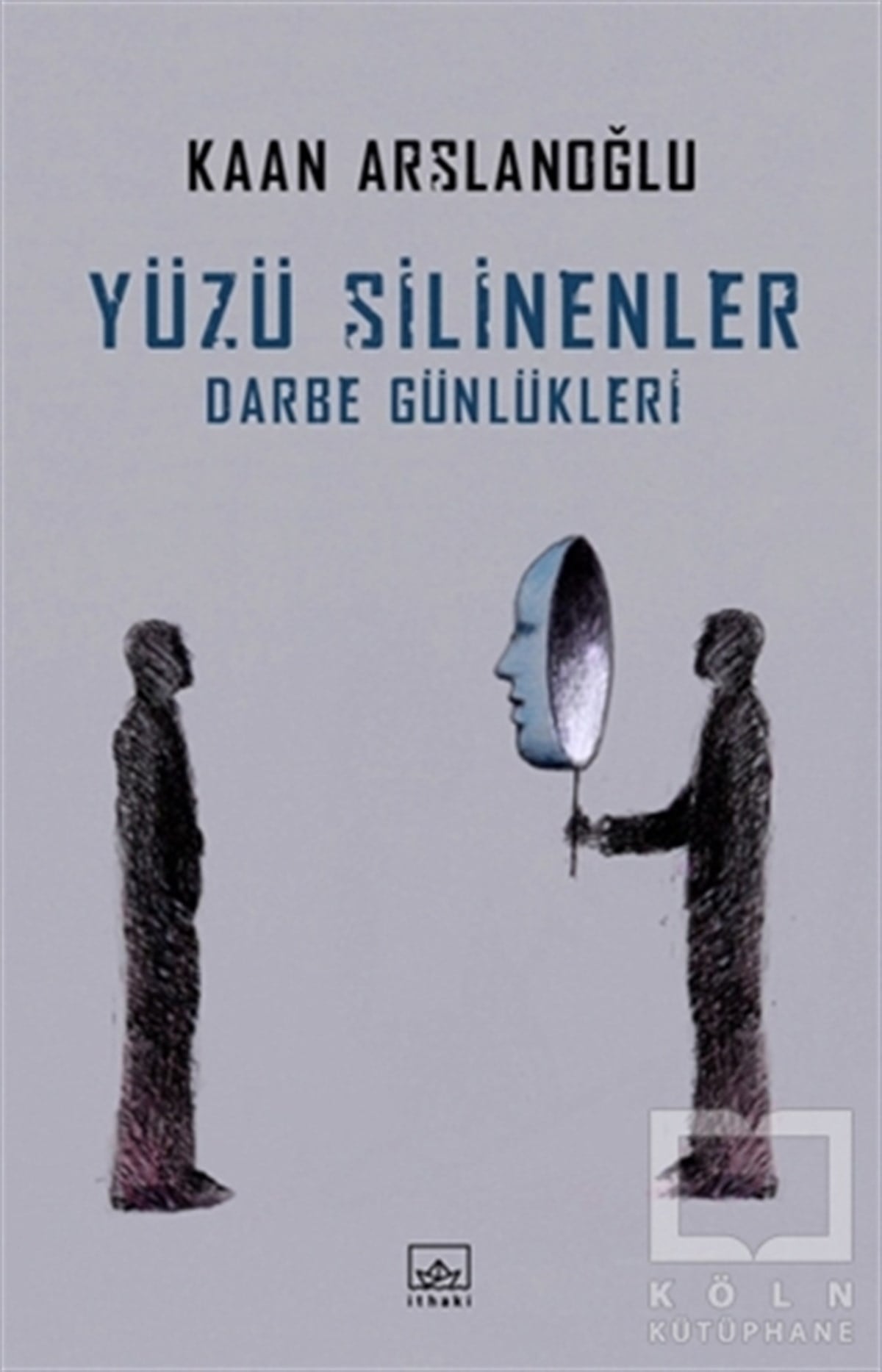 Yüzü Silinenler - Darbe Günlükleri