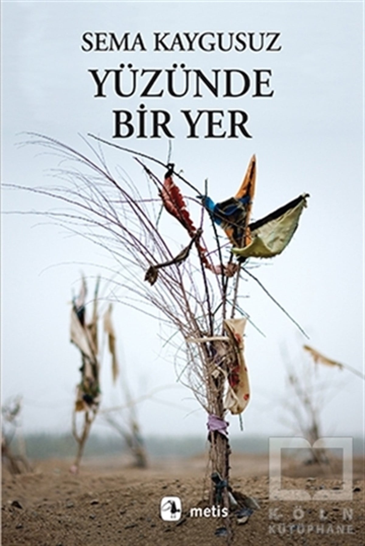 Sema KaygusuzÖyküYüzünde Bir Yer