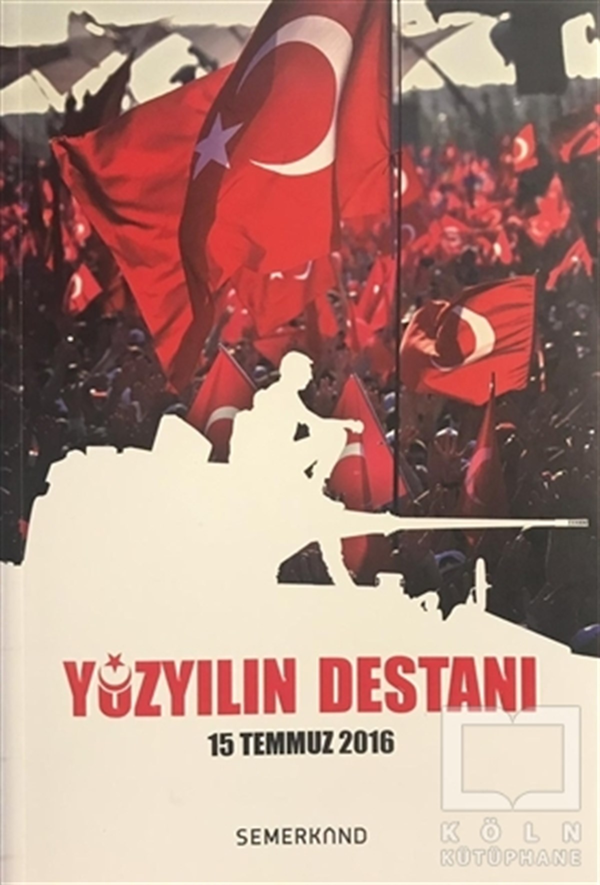 KolektifDerin Siyaset, Komplo TeorileriYüzyılın Destanı - 15 Temmuz 2016