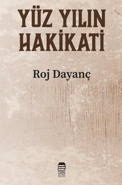 Roj DayançAnı & Mektup & Günlük KitaplarıYüzyılın Hakikati