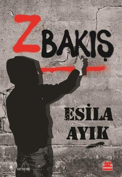 Esila AyıkDeneme KitaplarıZ Bakış