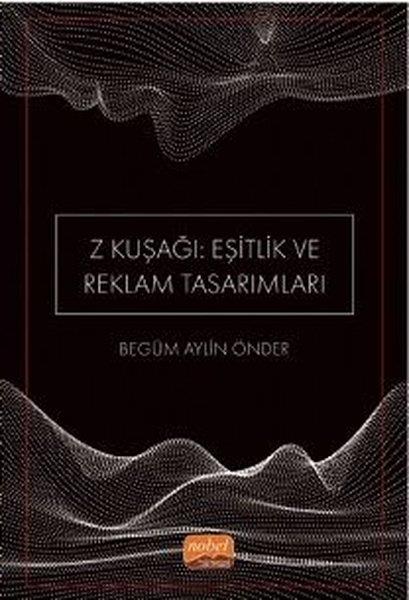 Begüm Aylin ÖnderEğitimZ Kuşağı: Eşitlik ve Reklam Tasarımları