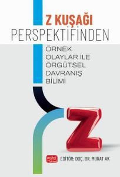 KolektifDigerZ Kuşağı Perspektifinden Örnek Olaylar İle Örgütsel Davranış Bilimi
