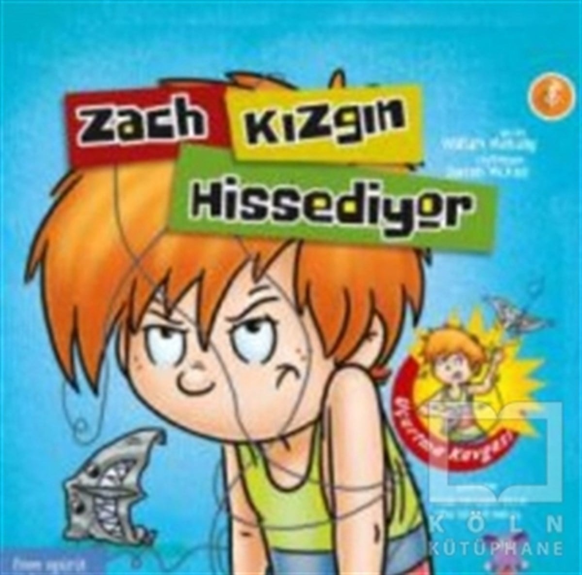 William MulcahyÇocuk Hikaye KitaplarıZach Kızgın Hissediyor