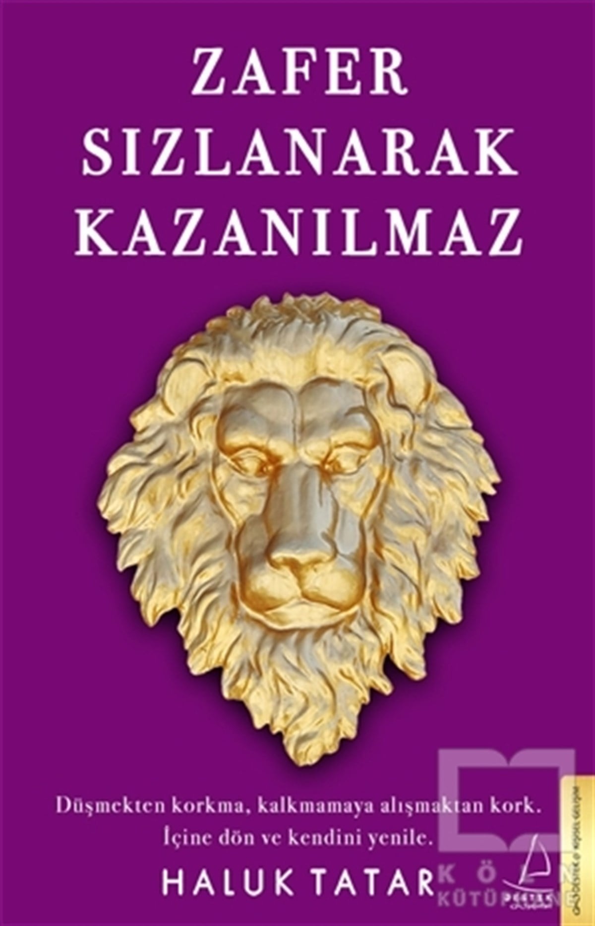 Haluk TatarKişisel GelişimZafer Sızlanarak Kazanılmaz
