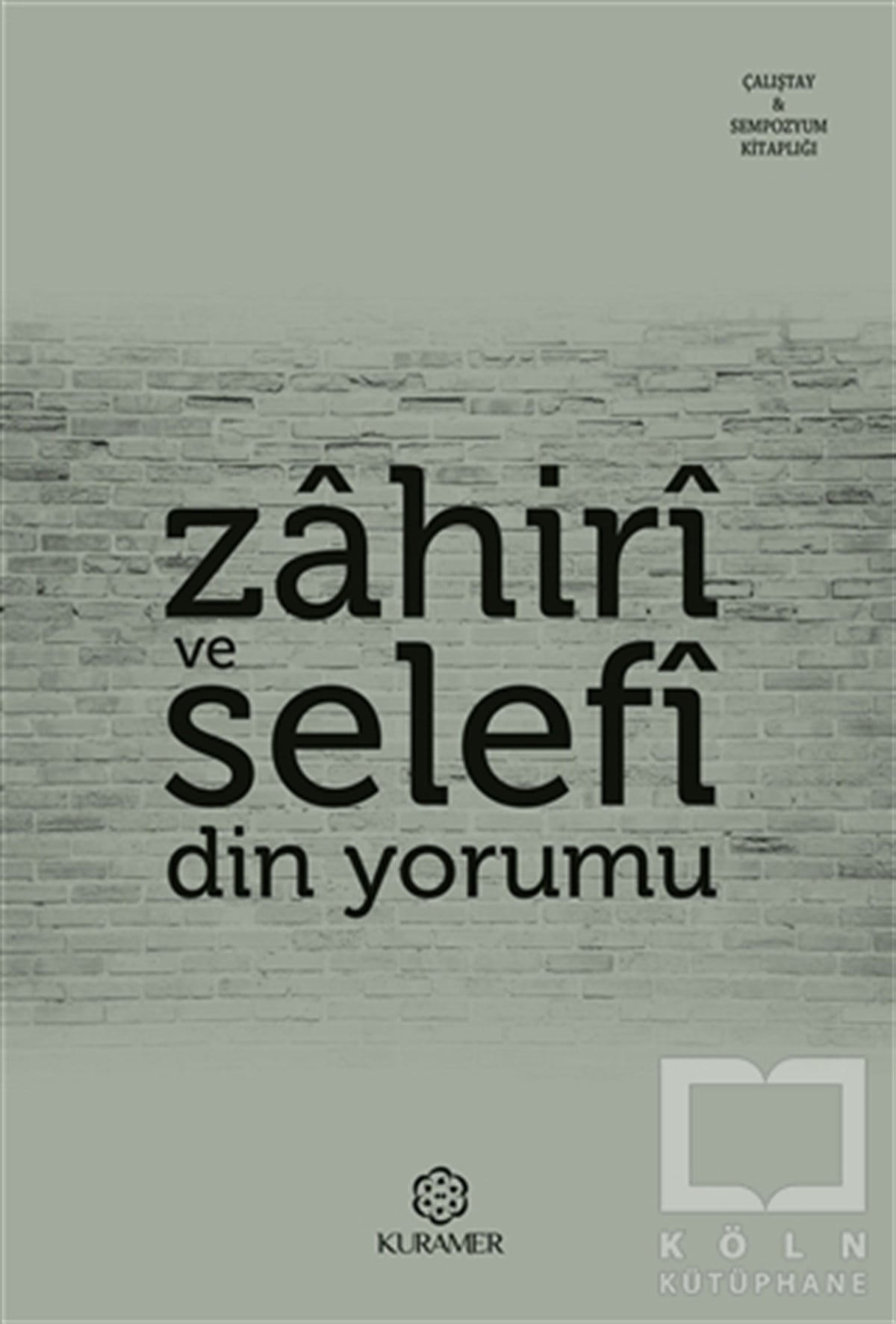 Kolektifİslam ve Günümüz İslam Düşüncesi KitaplarıZahiri ve Selefi Din Yorumu