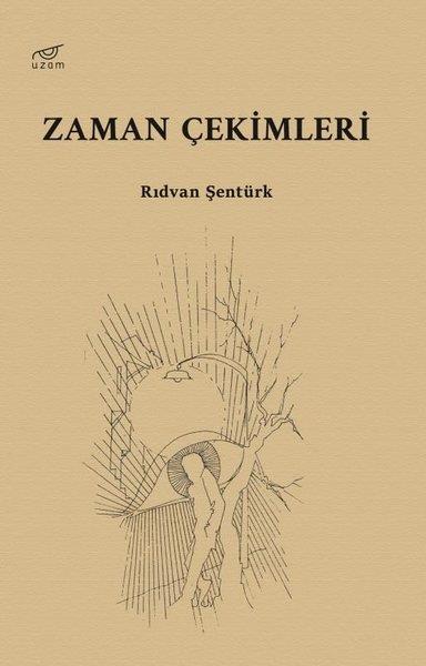 Rıdvan ŞentürkTürk ŞiiriZaman Çekimleri