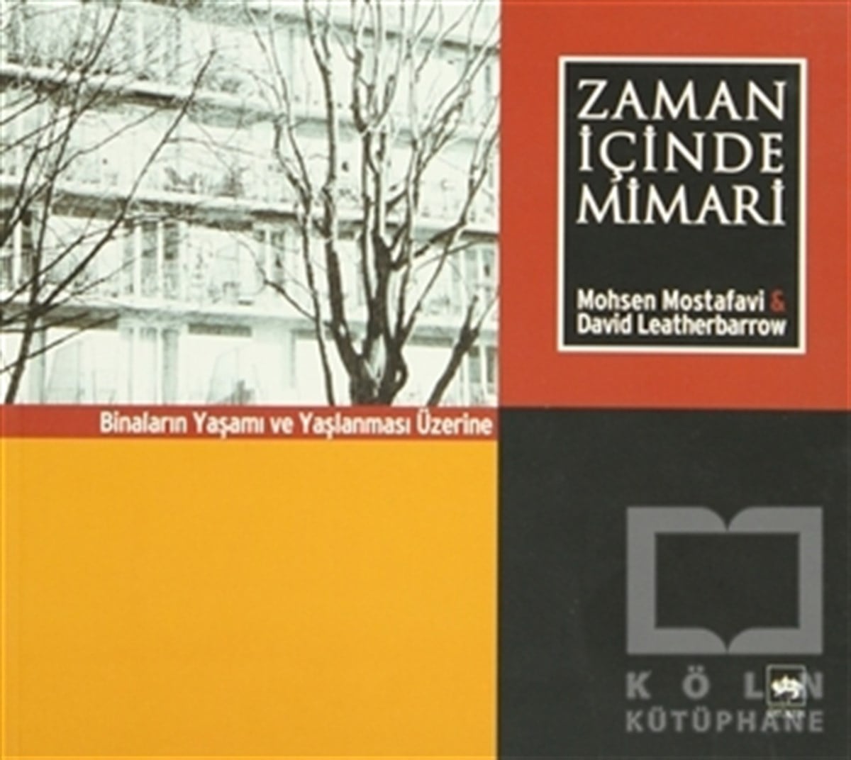 Zaman İçinde Mimari Binaların Yaşamı ve Yaşlanması Üzerine