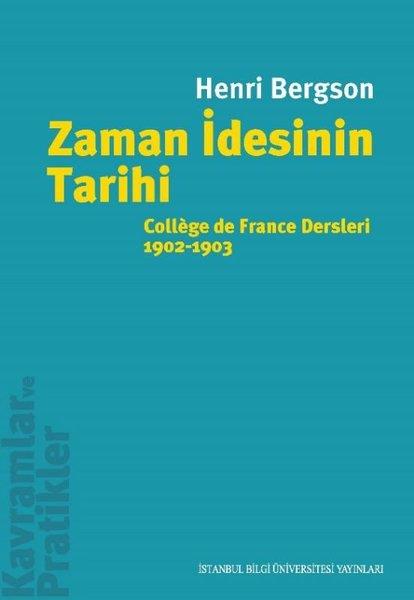 Henri BergsonFelsefe BilimiZaman İdesinin Tarihi: College de France Dersleri 1902 - 1903