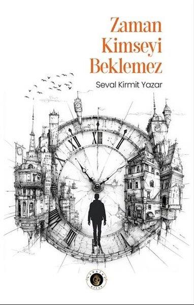 Seval Kirmit YazarAnı & Mektup & Günlük KitaplarıZaman Kimseyi Beklemez