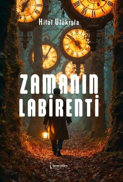 Hilal UlukışlaTürk RomaniZaman Labirenti