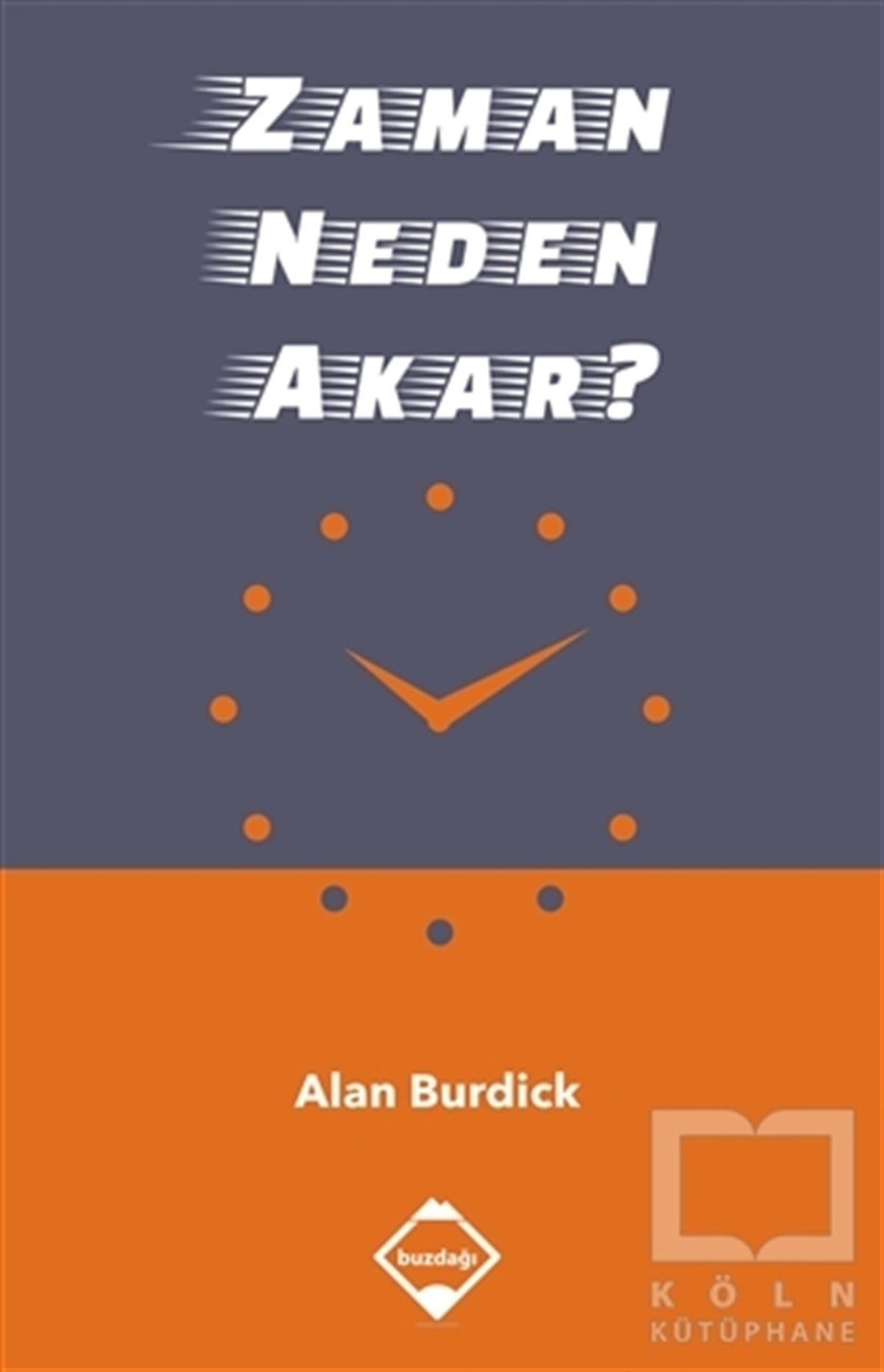 Alan BurdickDiğerZaman Neden Akar?