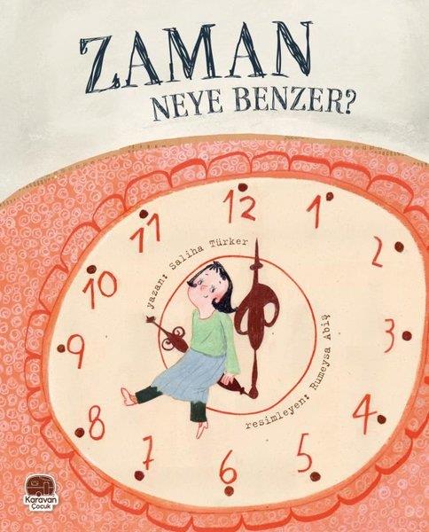 Saliha TürkerEgitim Etkinlik KitaplariZaman Neye Benzer?