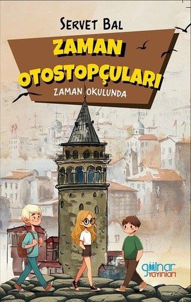Servet BalÇocuk Gençlik RomanlarıZaman Otostopçuları Zaman Okulunda