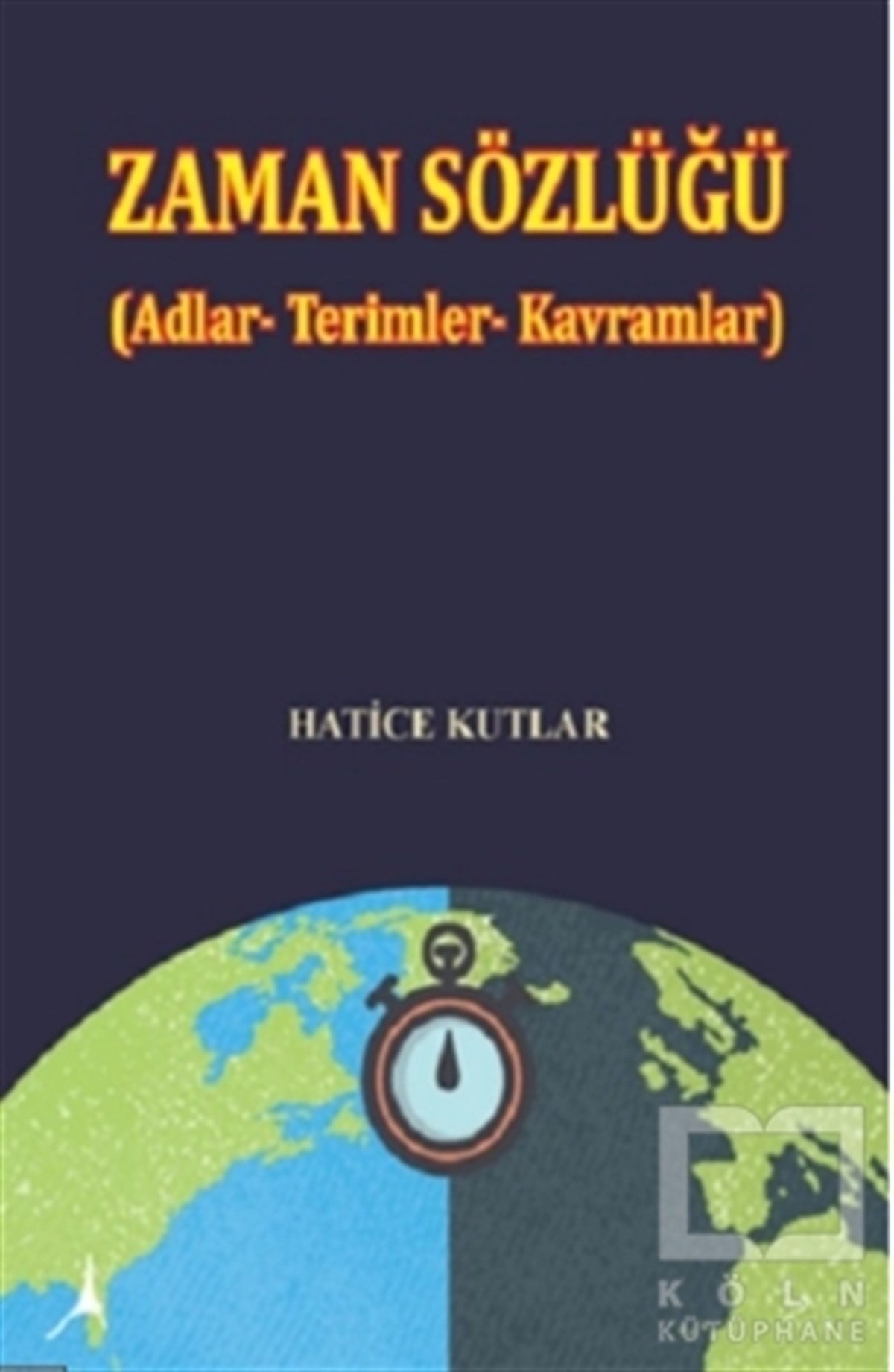 Hatice KutlarSözlükler ve Konuşma KılavuzlarıZaman Sözlüğü
